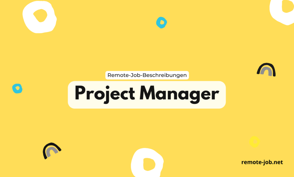 Project Manager: Aufgaben, Gehalt und Ausbildung [2023]