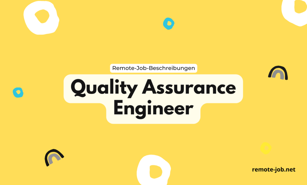 Quality Assurance Engineer: Aufgaben, Gehalt und Ausbildung [2023]