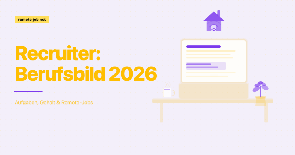 Recruiter: Aufgaben, Gehalt & Remote-Jobs 2026