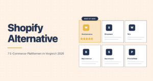Shopify Alternative 2026: 7 E-Commerce-Plattformen im Vergleich